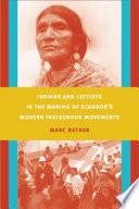 Libro Indians and Leftists in the Making of Ecuador's Modern Indigenous Movements