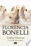 Libro Indias blancas 2. La vuelta del ranquel