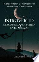 Libro Introvertido - Descubriendo la Fuerza en el Silencio