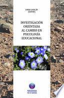 Libro Investigación orientada al cambio en Psicología Educacional