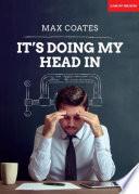 Libro It's Doing My Head In: Leading complex organisations with a Palaeolithic brain