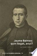 Libro Jaume Balmes. Quin llegat, avui?