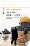 Libro Jerusalén, santa y cautiva