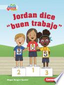 Libro Jordan Dice Buen Trabajo (Jordan Says Good Job)