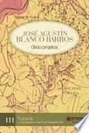 Libro Jose Agustín Blanco Barros. Obras completas