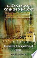 Libro Judaismo Mesianico: El Avivamiento de Los Hijos de Yisrael