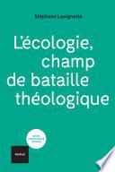 Libro L'écologie, champ de bataille théologique