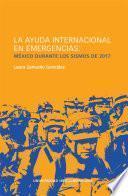Libro LA AYUDA INTERNACIONAL EN EMERGENCIAS: