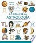 Libro La biblia de la astrología : guía definitiva del zodiaco
