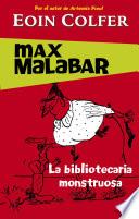 Libro La bibliotecaria monstruosa (Serie Max Malabar 1)