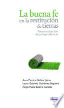 Libro La buena fe en la restitución de tierras