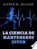 Libro La Ciencia de mantenerse Joven (Traducido)