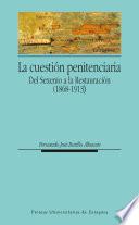 Libro La cuestión penitenciaria. Del Sexenio a la Restauración (1868-1913)