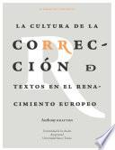 Libro La cultura de la corrección de textos en el Renacimiento europeo