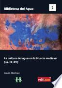 Libro La cultura del agua en la Murcia medieval (ss. IX-XV)