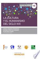 Libro La cultura y el humanismo del siglo XXI