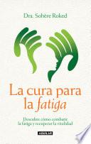 Libro La cura para la fatiga