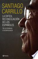 Libro La difícil reconciliación de los españoles