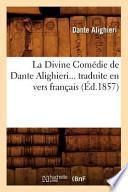 Libro La Divine Comedie de Dante Alighieri... Traduite En Vers Francais (Ed.1857)