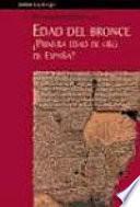 Libro La Edad del Bronce-- primera Edad de Oro de España?