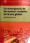 Libro La emergencia de las nuevas ciudades en la era global