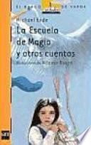 Libro La escuela de magia y otros cuentos