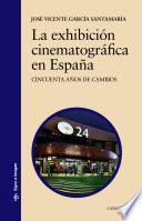 Libro La exhibición cinematográfica en España