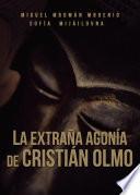 Libro La extraña agonía de Cristian Olmo