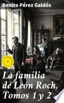 Libro La familia de León Roch, Tomos 1 y 2