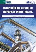 Libro La Gestión Del Riesgo En Empresas Industriales