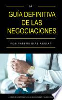 Libro La guía definitiva de las negociaciones