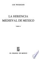 Libro La herencia medieval de México