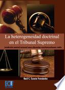 Libro La heterogeneidad doctrinal en el Tribunal Supremo
