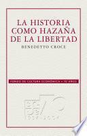 Libro La historia como hazaña de la libertad