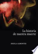 Libro La historia de nuestra muerte