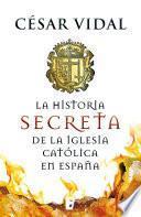 Libro La historia secreta de la iglesia católica