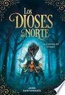 Libro La leyenda del bosque (Los dioses del norte 1)