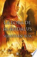 Libro La loba de al-Ándalus (Trilogía Almohade 1)