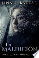 Libro La Maldición - Una novela de Roxanne Fosch: Edición de Letra Grande