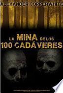 Libro La mina de los 100 cadáveres