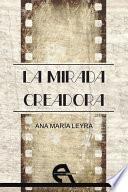 Libro La mirada creadora