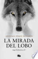 Libro La mirada del lobo (Saga Prehistórica 4)