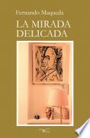 Libro La mirada delicada