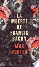 Libro La muerte de Francis Bacon