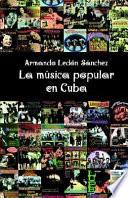 Libro La música popular en Cuba