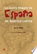 Libro La nueva imagen de España en América Latina