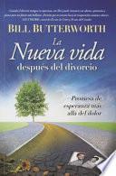 Libro La Nueva Vida Despues del Divorcio: Promesas de Esperanza Mas Alla del Dolor = New Life After Divorce