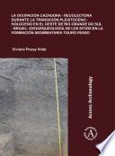 Libro La ocupación cazadora-recolectora durante la transición Pleistoceno-Holoceno en el oeste de Rio Grande do Sul - Brasil: geoarqueología de los sitios en la formación sedimentaria Touro Passo