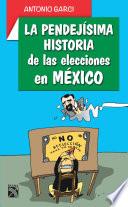 Libro La pendejísima historia de las elecciones en México