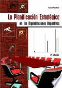 Libro LA PLANIFICACIÓN ESTRATÉGICA EN LAS ORGANIZACIONES DEPORTIVAS